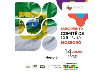 Lançamento do Comitê de Cultura em Mossoró acontece no dia 14 de julho