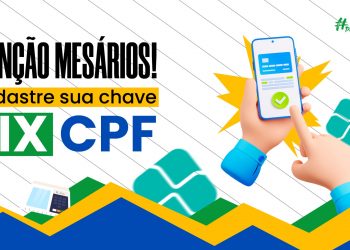 Mesários deverão cadastrar chave Pix CPF para receber auxílio-alimentação nas eleições de 2024