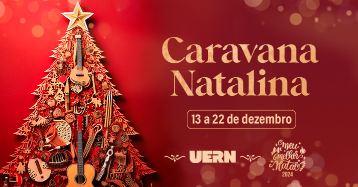 Caravana Natalina da Uern leva magia do Natal a cidades potiguares