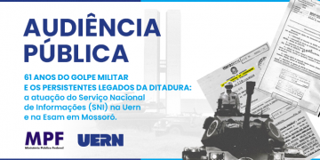 Uern sedia audiência pública sobre os 61 anos do Golpe Militar nesta quarta (2)