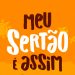 Edição inédita do “Meu Sertão é Assim” será exibida excepcionalmente neste sábado (28)