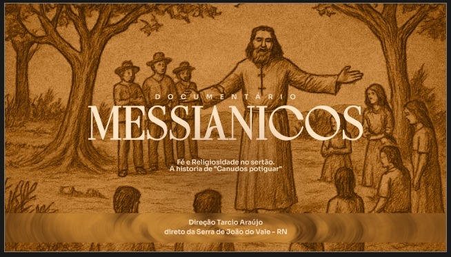 Documentário “Messiânicos” será lançado na Serra do João do Vale neste sábado (27)