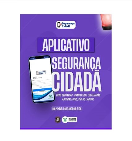 Governo do RN expande app de denúncias com envio de fotos, vídeos e áudios